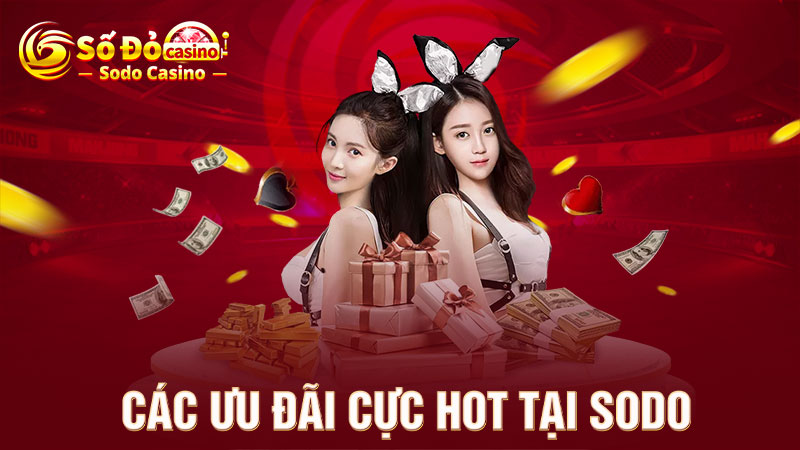 Các ưu đãi cực hot tại SODO