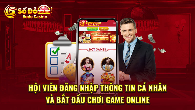 Hội viên đăng nhập thông tin cá nhân và bắt đầu chơi game online