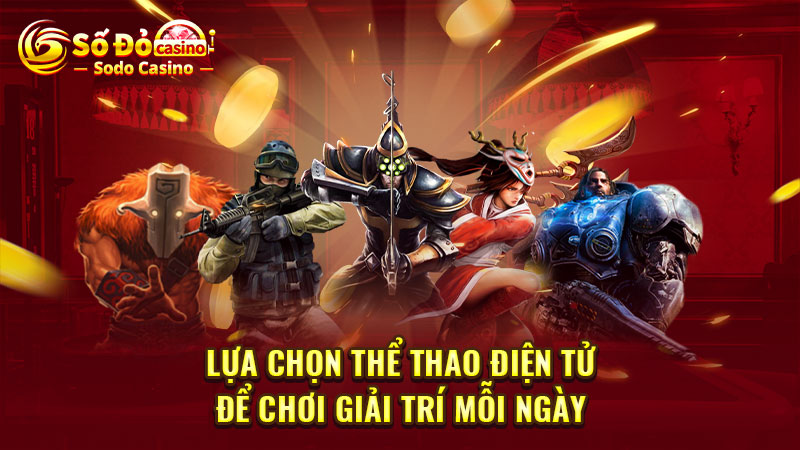 Lựa chọn kèo chơi Esports xanh chín và có tỷ lệ thưởng cao nhất hiện nay