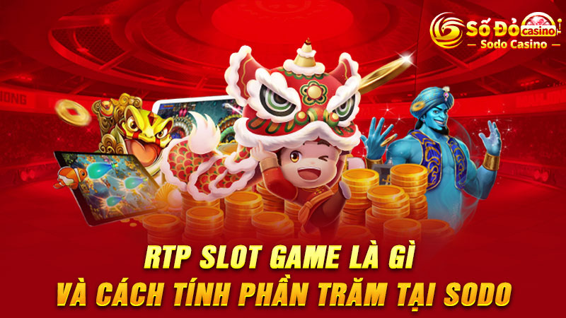 RTP slot game là gì?