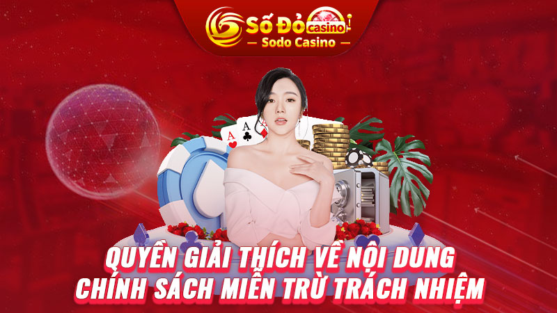 Quyền giải thích nội dung chính sách miền trừ trách nhiệm SODO